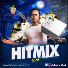 HITMIX EP 2 Ft. Machel Montano, Patrice Roberts, Kerwin Du Bois, Timaya, Yemi Alade etc