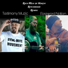 North of Richmond remix Ft- foreword Nation
