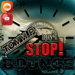 Tomm P Don't Stop The Bounce Vol3!