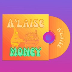 Money - A'laise