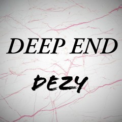 Dezy - Deep End (CLIP)