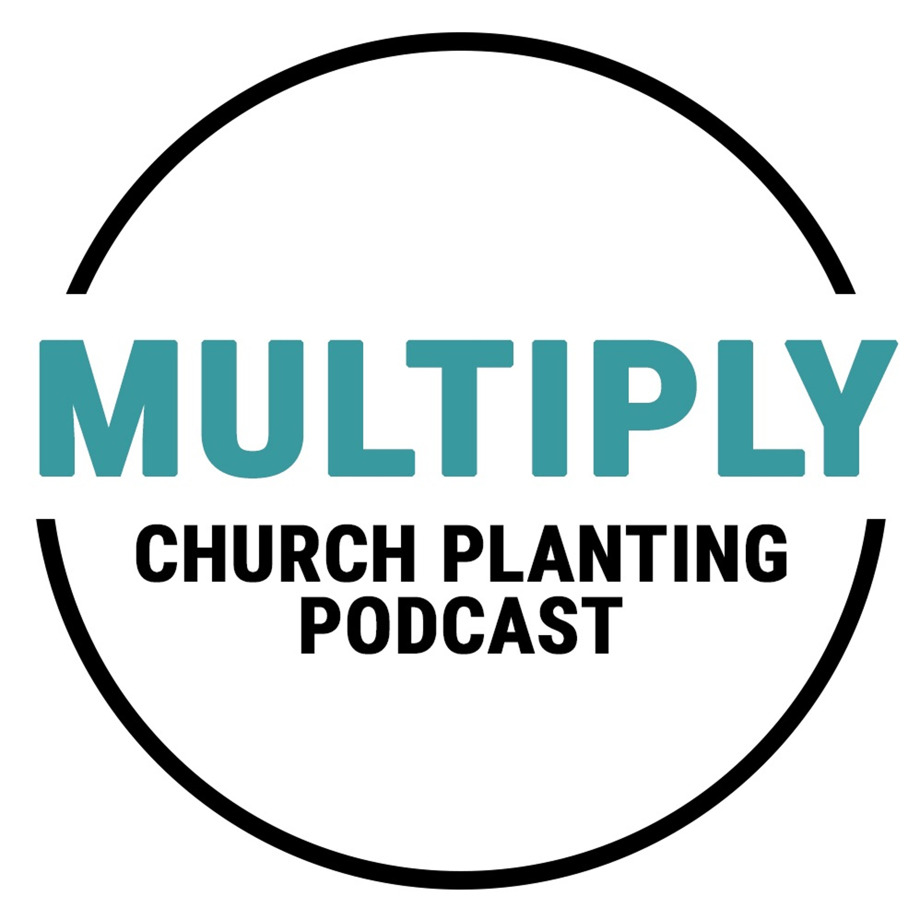 Multiply: Church Planting Podcast
