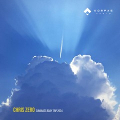 CHRIS ZERO - Kompas Audio / Sun&Bass mix 2024