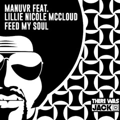 Manuvr feat. Lillie Nicole McCloud - Feed My Soul