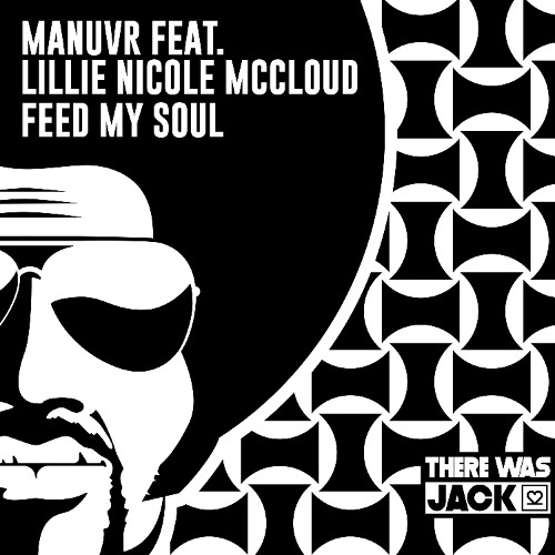 Manuvr feat. Lillie Nicole McCloud - Feed My Soul