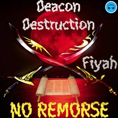 NO REMORSE Honored by DEACON DESTRUCTION