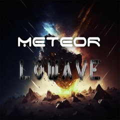 Meteor - Lowave