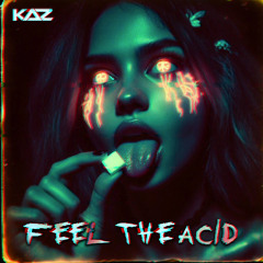 Feel the Acid