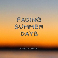 Fading Summer Days
