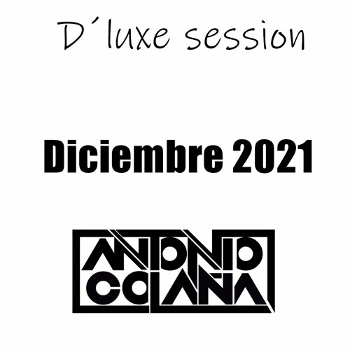 Antonio Colaña - Sesion Diciembre 2021 (Dluxe Session)
