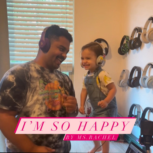 Stream I’m So Happy (Ms. Rachel) by john | Listen online for free on ...