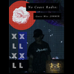 No Coast Radio: Guest Mix - JiMMER (Ep. 1)