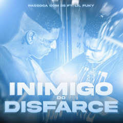 Inimigo do disfarçe (feat. Lil Fuky) (beat. Cane$auce)