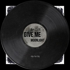 Bassee -  give me moonlight (free download)