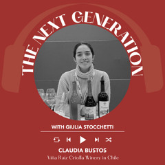 Ep 2415 Giulia Stocchetti interviews Claudia Bustos from Viña Raíz Criolla | Next Generation