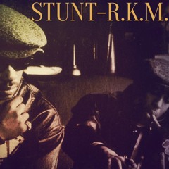 STUNT-R.K.M. - RETURN OF THE KOOL