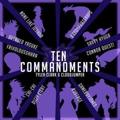 Ten Commandments Rap (Daddyphatsnaps, Rustage, Gameboyjones, more) prod. Tyler Clark & Cloudjumper