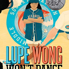 free KINDLE 🧡 Lupe Wong Won't Dance by  Donna Barba Higuera [EPUB KINDLE PDF EBOOK]