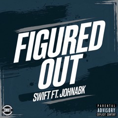 Swift x JohnaBk - Figured Out