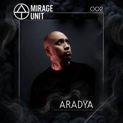 MIRAGE UNIT 002 - ARADYA