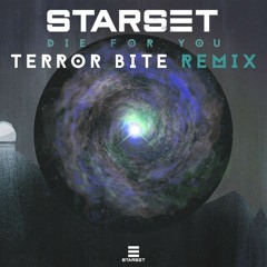 Starset - Die For You (Terror Bite Remix)