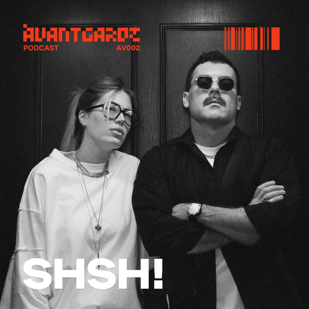 Stream Shsh! - Avantgarde Podcast [AV002] by Avantgarde | Listen online ...