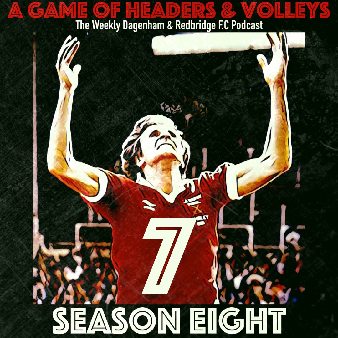 A Game Of Headers & Volleys Episode 7