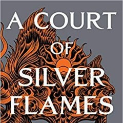 [PDF/ePub] Download A Court Of Silver Flames (Sarah J. Maas) mp3 audiobook