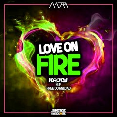 O1RA - Love On Fire (Kacky UK Hardcore Flip) ✅FREE DOWNLOAD✅