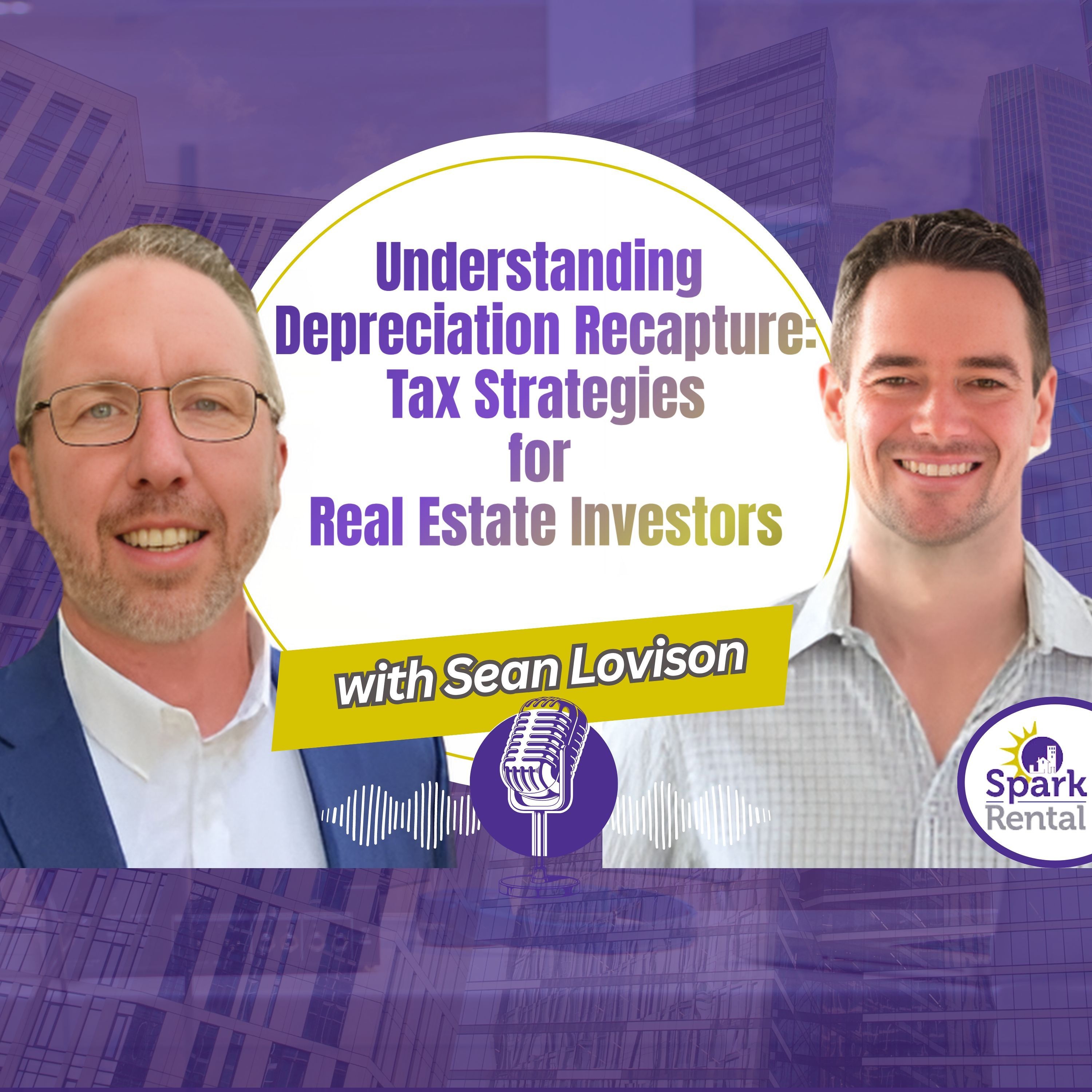 cover of episode Ep233 Tax Strategy for Real Estate Investors Understanding Depreciation Recapture with Sean Lovison