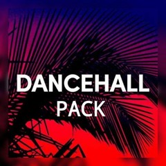 DANCEHALL PACK