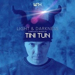 LIGHT & DARKNESS Compiled & Mixed by TINI TUN:  MIX 1