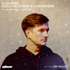 Eliza Rose with Ollie Rant & DJ NORTHERN - 28 October 2022