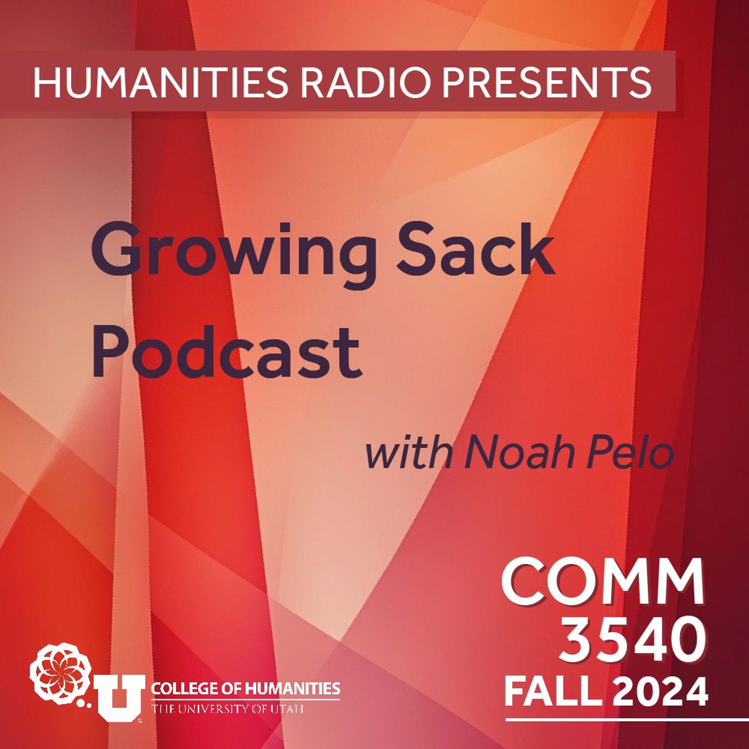Humanities Radio Presents Comm 3540: Growing Sack