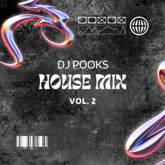 DJ Pooks House Mix Vol. 2