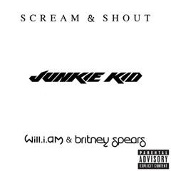 will.i.am, Britney Spears - Scream & Shout (JUNKIE KID EDIT)