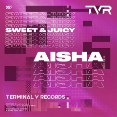 AISHA - Sweet & Juicy [TVR007]