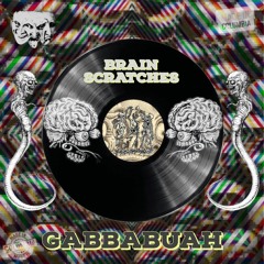 Brain Scratches - Gabbabuah .mp3