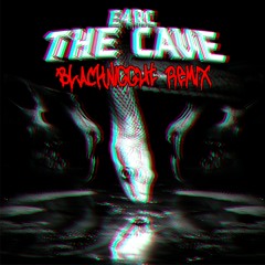 E4RC - THE CAVE (Blackniggut Remix)