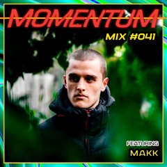 Momentum Mix #041 - Ft. Makk