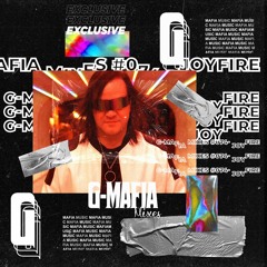 G - Mafia Mixes #074 - JOYFIRE