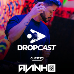 DropCast #06 - Guest DJ Avinho