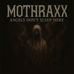 Mothraxx - Angels Don’t Sleep Here (PROD. PURE ANNA)