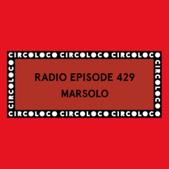 Circoloco Radio 429 - Marsolo