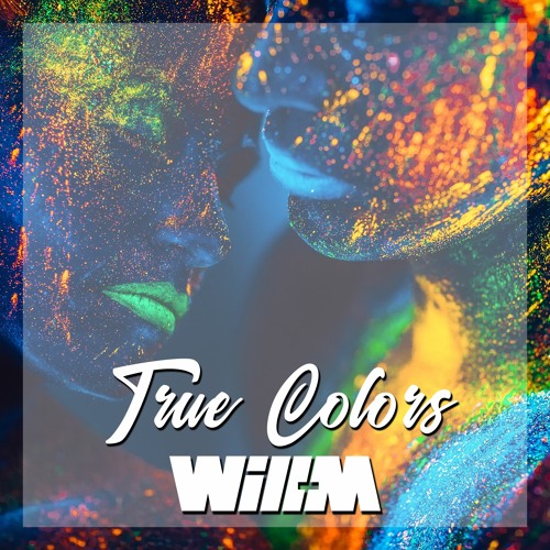 Will-M - True Colors (Extended Mix)