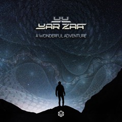 Yar Zaa - A Wonderful Adventure l Out Now on Maharetta Records