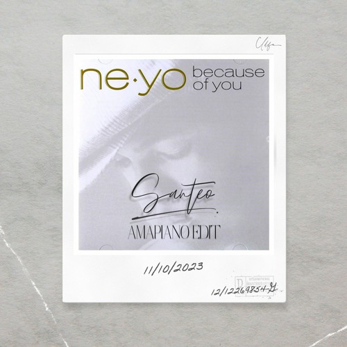 Ne-Yo - Because Of You (Santeo Amapiano Edit)