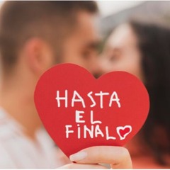 Hasta El Final.