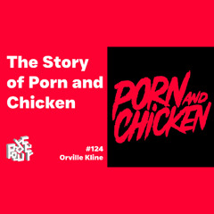 The Wild Story Behind Porn & Chicken