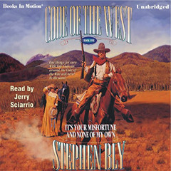 Access PDF 📙 It's Your Misfortune and None of My Own: Code of the West #1 by  Stephe